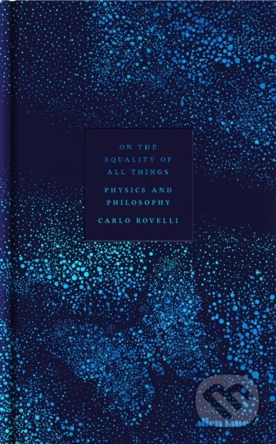 Kniha: On the Equality of All Things (Carlo Rovelli). Penguin Books, 2026