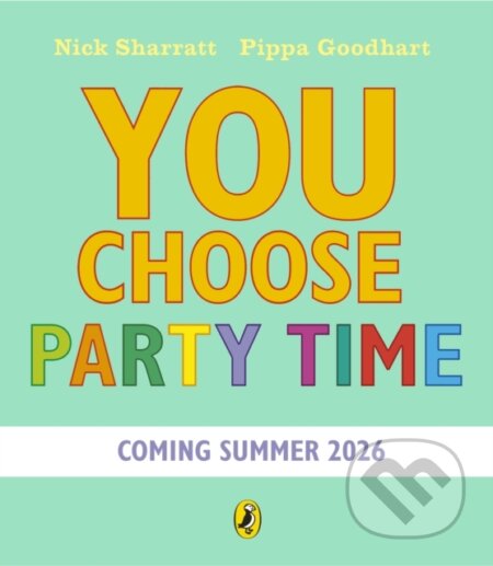 Kniha: You Choose Party Time (Pippa Goodhart). Penguin Random House Childrens UK, 2026