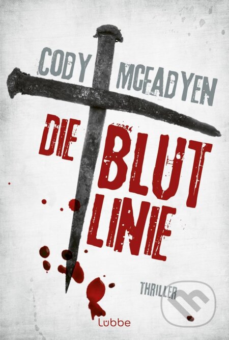 Kniha: Die Blutlinie (Cody McFadyen). Lübbe, 2008