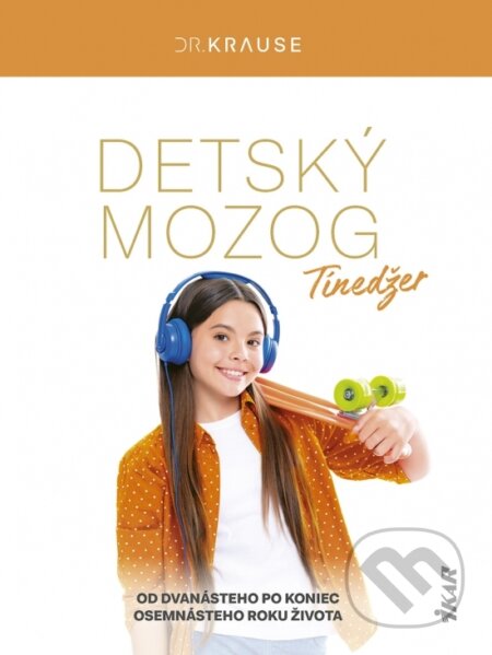 Kniha: Detský mozog: Tínedžer (Robert Krause). Ikar, 2026