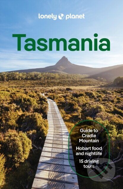 Kniha: Lonely Planet Tasmania (Lonely Planet). Lonely Planet, 2026