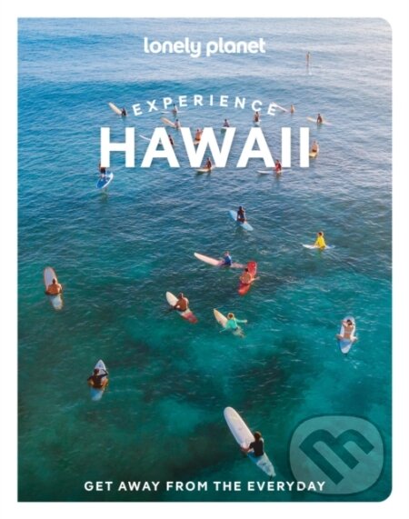 Kniha: Lonely Planet Experience Hawaii (Lonely Planet). Lonely Planet, 2026