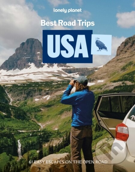 Kniha: Lonely Planet Best Road Trips USA (Lonely Planet). Lonely Planet, 2026