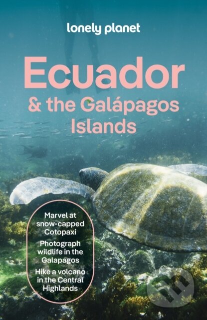 Kniha: Lonely Planet Ecuador & the Galapagos Islands (Lonely Planet). Lonely Planet, 2026