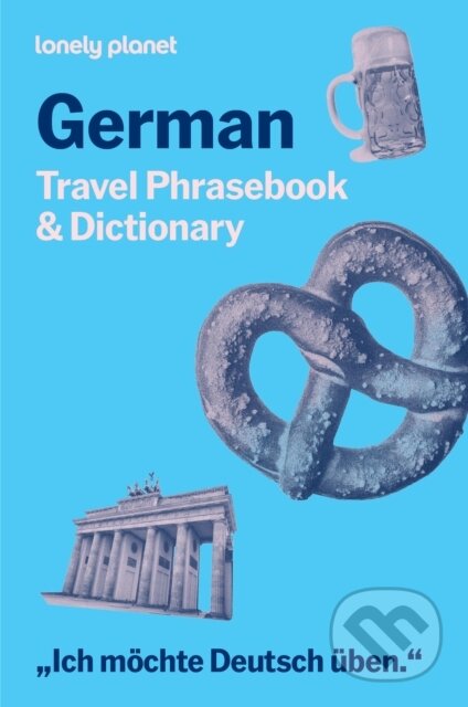 Kniha: Lonely Planet German Travel Phrasebook & Dictionary (Lonely Planet). Lonely Planet, 2026