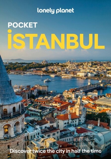 Kniha: Lonely Planet Pocket Istanbul (Lonely Planet). Lonely Planet, 2026