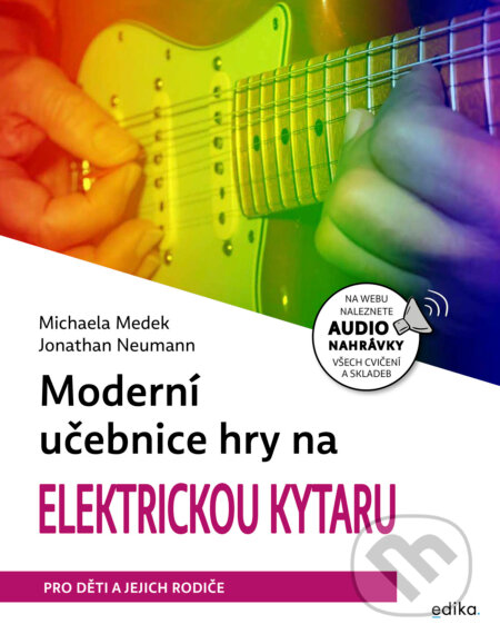 E-kniha: Moderní učebnice hry na elektrickou kytaru (Michaela Medek). Edika, 2026