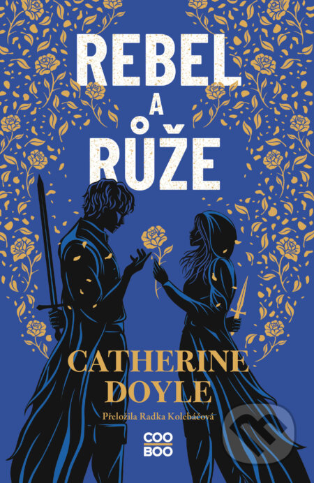 E-kniha: Rebel a růže (Catherine Doyle). CooBoo CZ, 2026