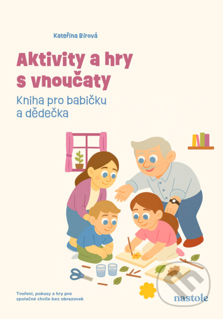 E-kniha: Aktivity a hry s vnoučaty (Kateřina Bírová). nastole, 2026