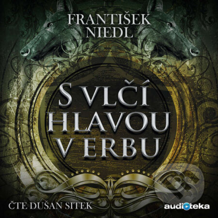 Audiokniha: S vlčí hlavou v erbu (František Niedl). Témbr, 2019