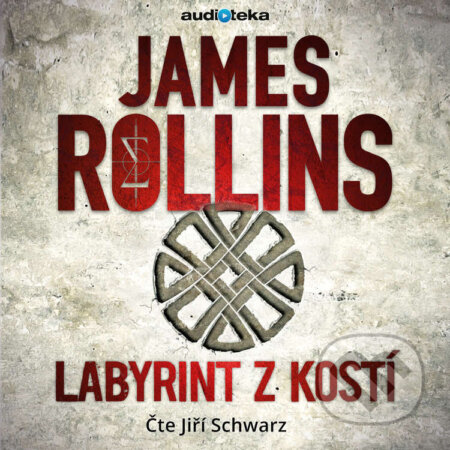Audiokniha: Labyrint z kostí (James Rollins). Témbr, 2017