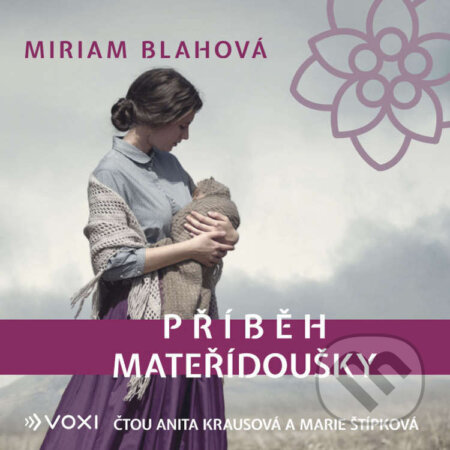 Audiokniha: Příběh mateřídoušky (Miriam Blahová). Voxi, 2026