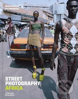 Kniha: Street Photography Africa (Nadine Barth). Thames & Hudson, 2026