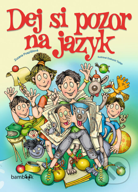 Kniha: Dej si pozor na jazyk (Zuzana Pospíšilová a Drahomír Trsťan). Bambook, 2026