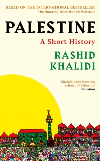 Kniha: Palestine (Rashid I. Khalidi). Profile Books, 2026