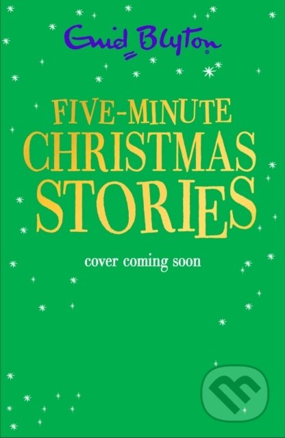 Kniha: Five-Minute Christmas Stories (Enid Blyton). Hachette Childrens Group, 2026