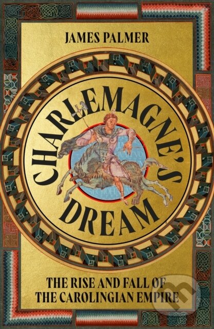 Kniha: Charlemagnes Dream (James Palmer). John Murray, 2026