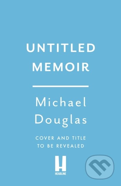 Kniha: Michael Douglas untitled memoir (Michael Douglas). Headline Publishing Group, 2026