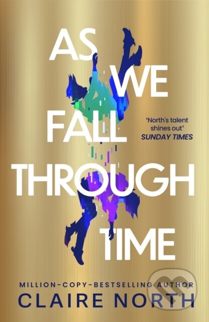 Kniha: As We Fall Through Time (Claire North). Little, Brown, 2026
