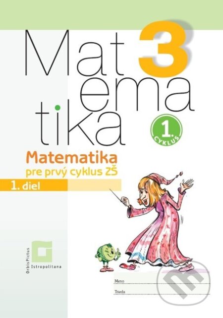 Kniha: Matematika 3 - 1. diel (MartinaTotkovičová, Gabriela Kulinová a Vladimír Repáš). Orbis Pictus Istropolitana, 2026