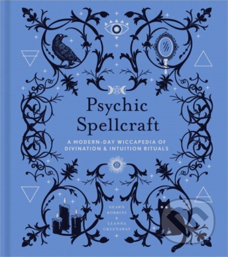 Kniha: Psychic Spellcraft (Leanna Greenaway a Shawn Robbins). , 2021