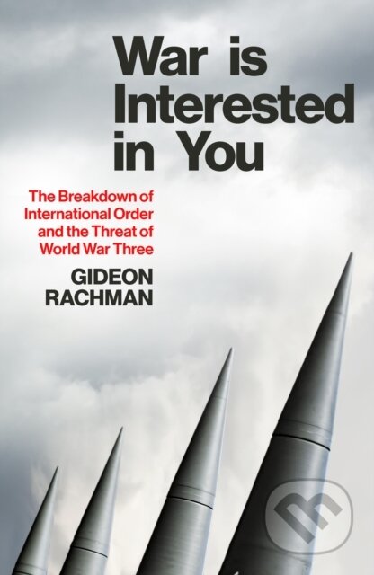 Kniha: War is Interested in You (Gideon Rachman). Vintage, 2026