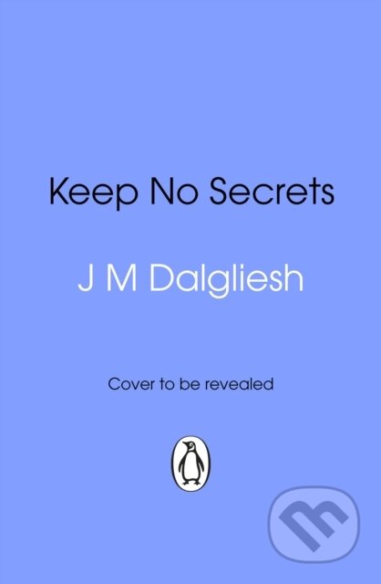 Kniha: Keep No Secrets (J M Dalgliesh). Transworld, 2026