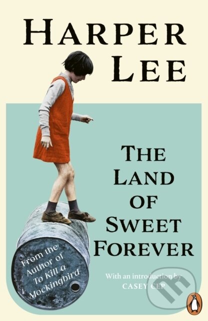 Kniha: The Land of Sweet Forever (Harper Lee). Cornerstone, 2026