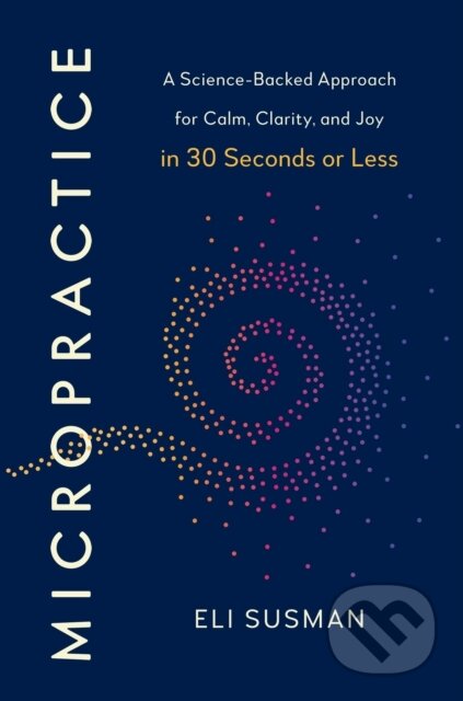 Kniha: Micropractice (Eli Susman). Ebury Publishing, 2026