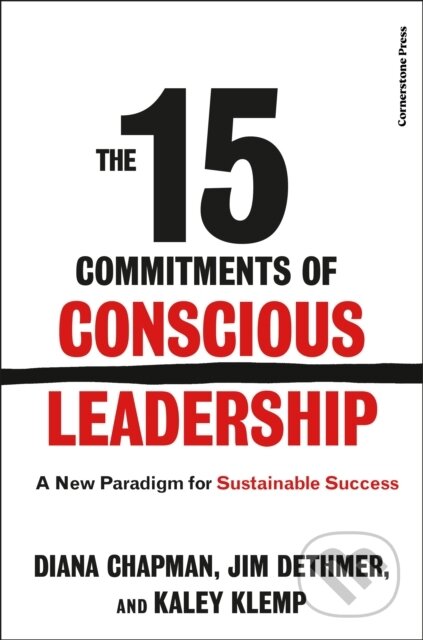 Kniha: The 15 Commitments of Conscious Leadership (Diana Chapman). Cornerstone, 2026