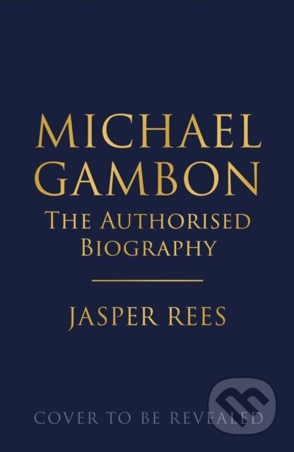 Kniha: Michael Gambon (Jasper Rees). Cornerstone, 2026