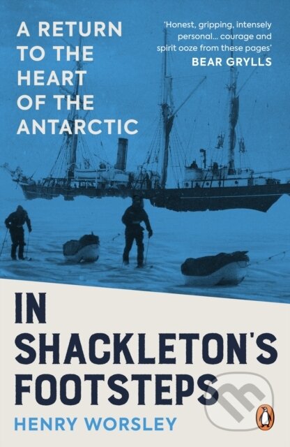 Kniha: In Shackletons Footsteps (Henry Worsley). Ebury Publishing, 2026