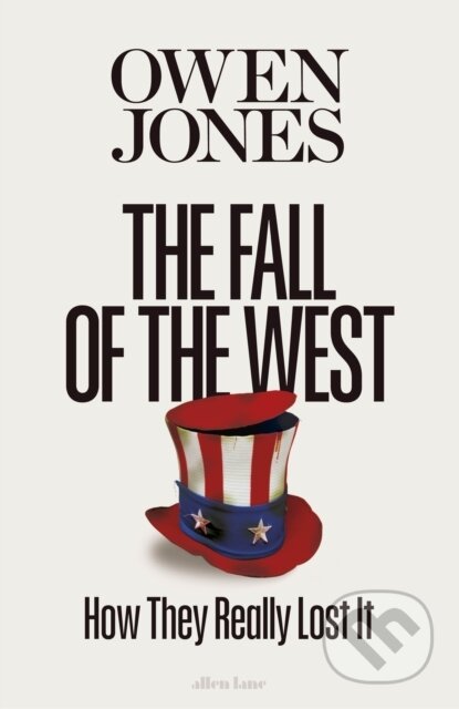 Kniha: The Fall of the West (Owen Jones). Penguin Books, 2026