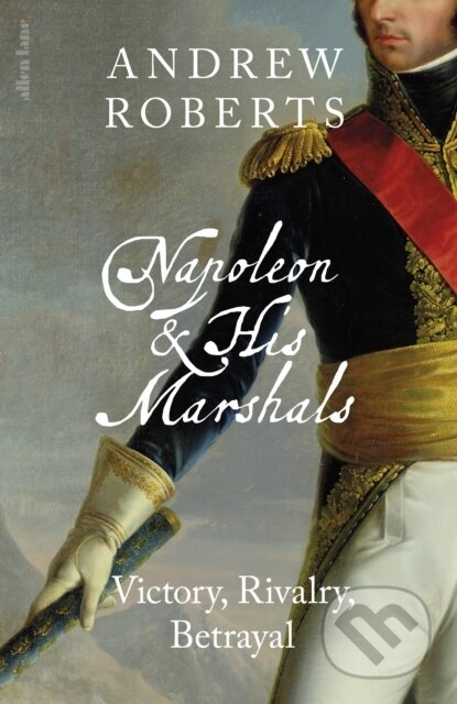 Kniha: Napoleon and his Marshals (Andrew Roberts). Penguin Books, 2026