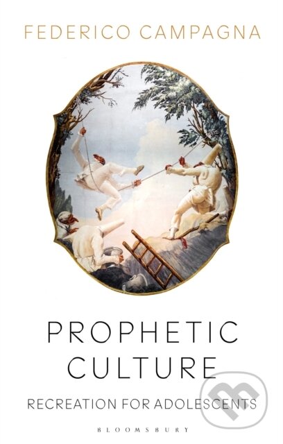 Kniha: Prophetic Culture (Federico Campagna). Bloomsbury, 2021