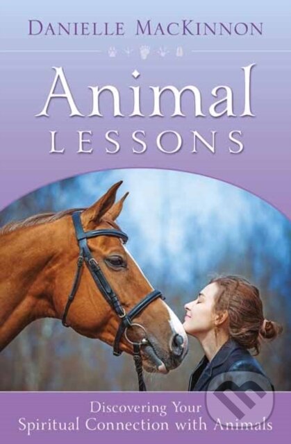 Kniha: Animal Lessons (Danielle Mackinnon). Llewellyn Publications, 2017