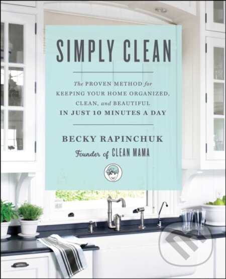 Kniha: Simply Clean (Becky Rapinchuk). Gallery Books, 2017