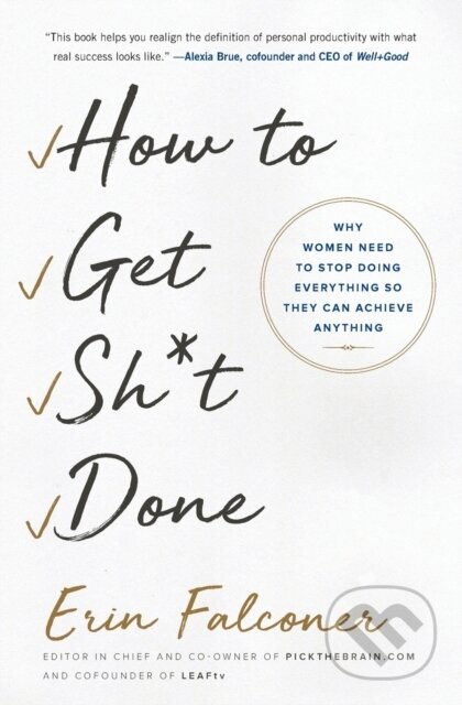Kniha: Ht Get Sht Done (Erin Falconer). Gallery Books, 2019