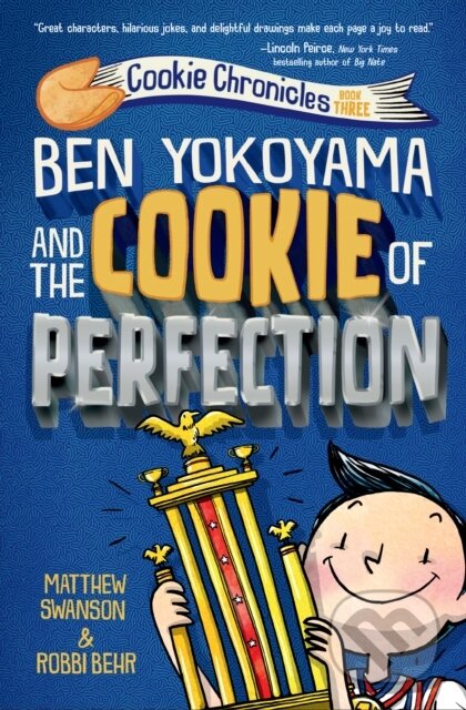 Kniha: Ben Yokoyama and the Cookie of Perfection (Matthew Swanson a Robbi Behr). Knopf Books for Young Readers, 2021