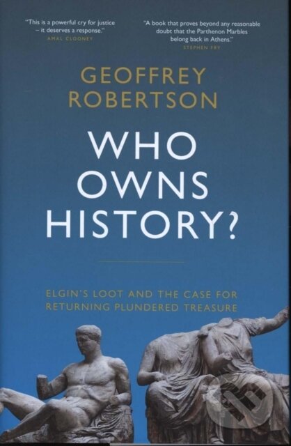 Kniha: Who Owns History? (Geoffrey a QC Robertson). Biteback, 2019