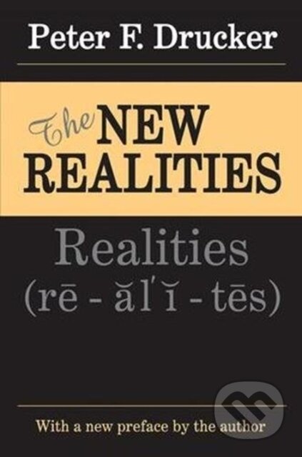 Kniha: The New Realities (Peter Drucker). Routledge, 2017