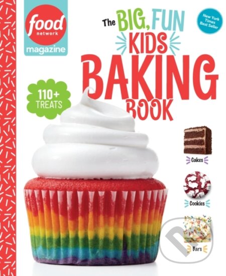 Kniha: Food Network Magazine: The Big, Fun Kids Baking Book (Maile Food Network Magazine). Hearst Home, 2021