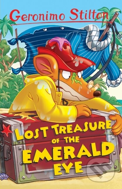 Kniha: Lost Treasure Of The Emerald Eye (Geronimo Stilton). Sweet Cherry, 2017