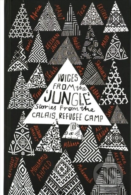 Kniha: Voices from the 'Jungle' (Calais Writers). Pluto Press, 2017
