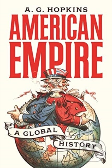 Kniha: American Empire (A. G. Hopkins). Princeton University Press, 2019