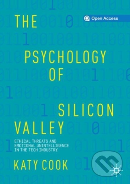 Kniha: The Psychology of Silicon Valley (Katy Cook). Springer Nature Switzerland, 2019