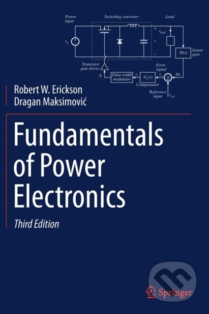 Kniha: Fundamentals of Power Electronics (Dragan Maksimovic a Robert W. Erickson). Springer Nature Switzerland, 2020