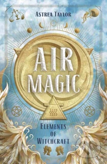 Kniha: Air Magic (Astrea Taylor). Llewellyn Publications, 2021
