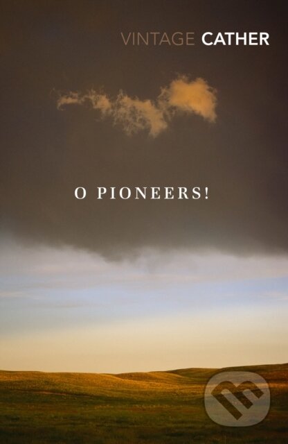 Kniha: O Pioneers! (Willa Cather). Vintage, 2019