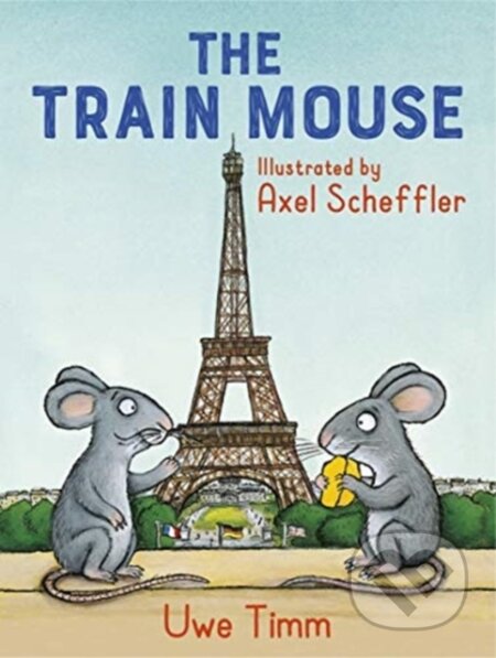 Kniha: The Train Mouse (Uwe Timm). Andersen, 2021